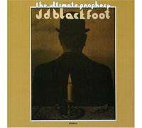j d blackfoot - The Ultimate Prophecy