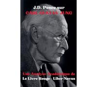 J.D. Ponce sur Carl Gustav Jung: Une Analyse Académique de Le Livre Rouge - Liber Novus