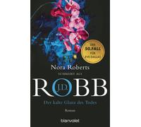 J.D. Robb Uta H Der kalte Glanz des Todes: Roman - Der große Jubiläumsba (Poche)