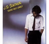 J.D. Souther – You're Only Lonely – CD – Neuf