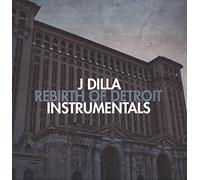 J Dilla - Rebirth of Detroit Instrumentals [Import]