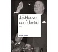 J.E. Hoover confidential Anthony Summers (Auteur)