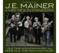 J.E. Mainer - 40 Classics More Old Time Mountain Music