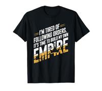 J’en Ai Marre De Suivre Les Ordres, Il Est Temps De T-Shirt