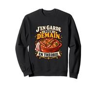 J’en Garde pour Demain en Théorie Humour Cassoulet Sweatshirt