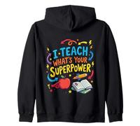 J’enseigne, et toi, c’est Quoi Ton Super Pouvoir ? Sweat à Capuche