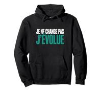 J’Évolue avec Style Humour Anniversaire Cadeau Homme Sweat à Capuche