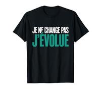 J’Évolue avec Style Humour Anniversaire Cadeau Homme T-Shirt