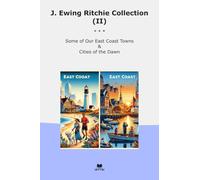 J. Ewing Ritchie Collection (II): Some East Coast Towns Cities Dawn