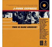 J-Funk Express - This is Rare Groove [Import]