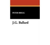 J.G. Ballard Peter Brigg (Auteur)