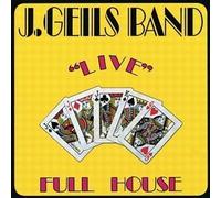 J. Geils Band: Live Full House by J. Geils Band