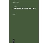 J. Götz: Lehrbuch Der Physik. Band 1