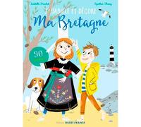 J habille et décore ma Bretagne 90 stickers - Isabelle Frachet - Ouest France - broché - Document jeunesse dès 6 ans
