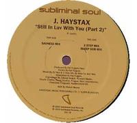 J HAYSTAX / STILL IN LUV WITH YOU (PART 2)