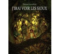 j irai voir les sioux