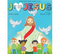 J is for Jesus - Christian Children's ABC book. A joyful book for anyone learning the ABC