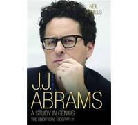 J. J. Abrams: A Study in Genius