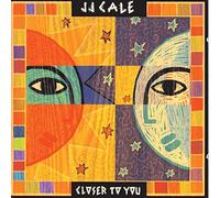 J.J. Cale - Closer to You [Audio CD] By J.J. Cale (0001-01-01)