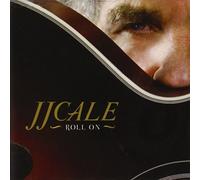 J.J. CALE - Roll on