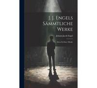 J. J. Engels Sã¿Mmtliche Werke: Ideen Zu Einer Mimik.