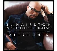 J.J. Hairston And Youthful Praise - After This