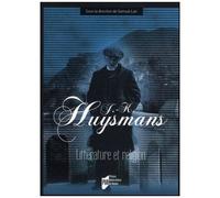 J.-K. Huysmans - Littérature Et Religion