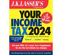 J.K. Lasser's Your Income Tax 2024