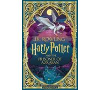 J.K. Rowling Harry Potter and the Prisoner of Azkaban: MinaLima Edition (Relié)