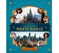 J.K. Rowlings Wizarding World Movie Magic Volume One Extraordinary People and Fascinating Places by Jody Revenson Jody Revenson (Auteur)