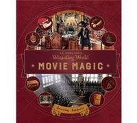 J.K. Rowlings Wizarding World Movie Magic Volume Three Amazing Artifacts by Bonnie Burton Bonnie Burton (Auteur)