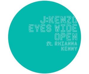 J:Kenzo - Eyes Wide Open Ft. Rhianna Kenny