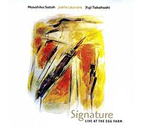 j.leandre/m.sato/y.takahashi - Signature: Live at the Egg Farm