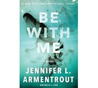 J Lynn Jennifer L Armentrout Be with Me (Poche)