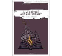 J. M. Coetzee and Christianity - Alicia Broggi - Bloomsbury Academic - ebook (ePub) - Livre