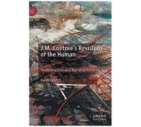 J.M. Coetzee's Revisions Of The Human