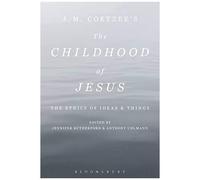 J. M. Coetzee's The Childhood Of Jesus