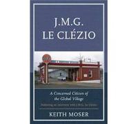 J.M.G. Le Clezio by Keith Moser Keith Moser, (Auteur)