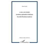J.-M. G. Le Clezio Evolution spirituelle et littéraire - Par-delà l'Occident moderne - Masao Suzuki - L'harmattan - broché - Etude