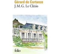 J.M.G. Le Clézio Gérard de Cortanze (Auteur)