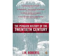 J M Roberts The Penguin History of the Twentieth Century (Poche)
