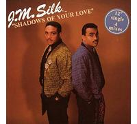 J.M. Silk - Shadows Of Your Love [Vinyl Single 12'']