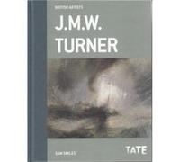 J,M,W, Turner (British Artists) /Anglais Smiles (Auteur)
