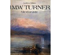 J. M. W. Turner, Vie Et Oeuvre. Catalogues Des Peintures Et Aquarelles