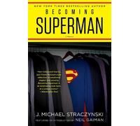J. Michael Straczynski Becoming Superman (Poche)
