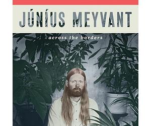 J£n¡us Meyvant - Across the Borders