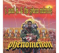 J Paul Jr & the Zydeco - Phenomenon
