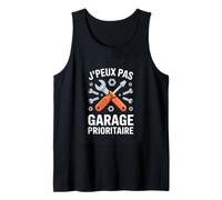 J Peux Pas Garage PRIORITAIRE Mecanicien Humour Débardeur