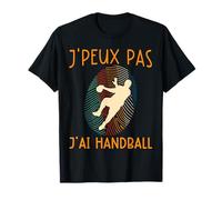 J’peux pas j’ai handball journée handball T-Shirt