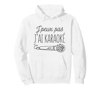 J’Peux Pas J’AI Karaoké Humour Chanson Musique Chant Micro Sweat à Capuche